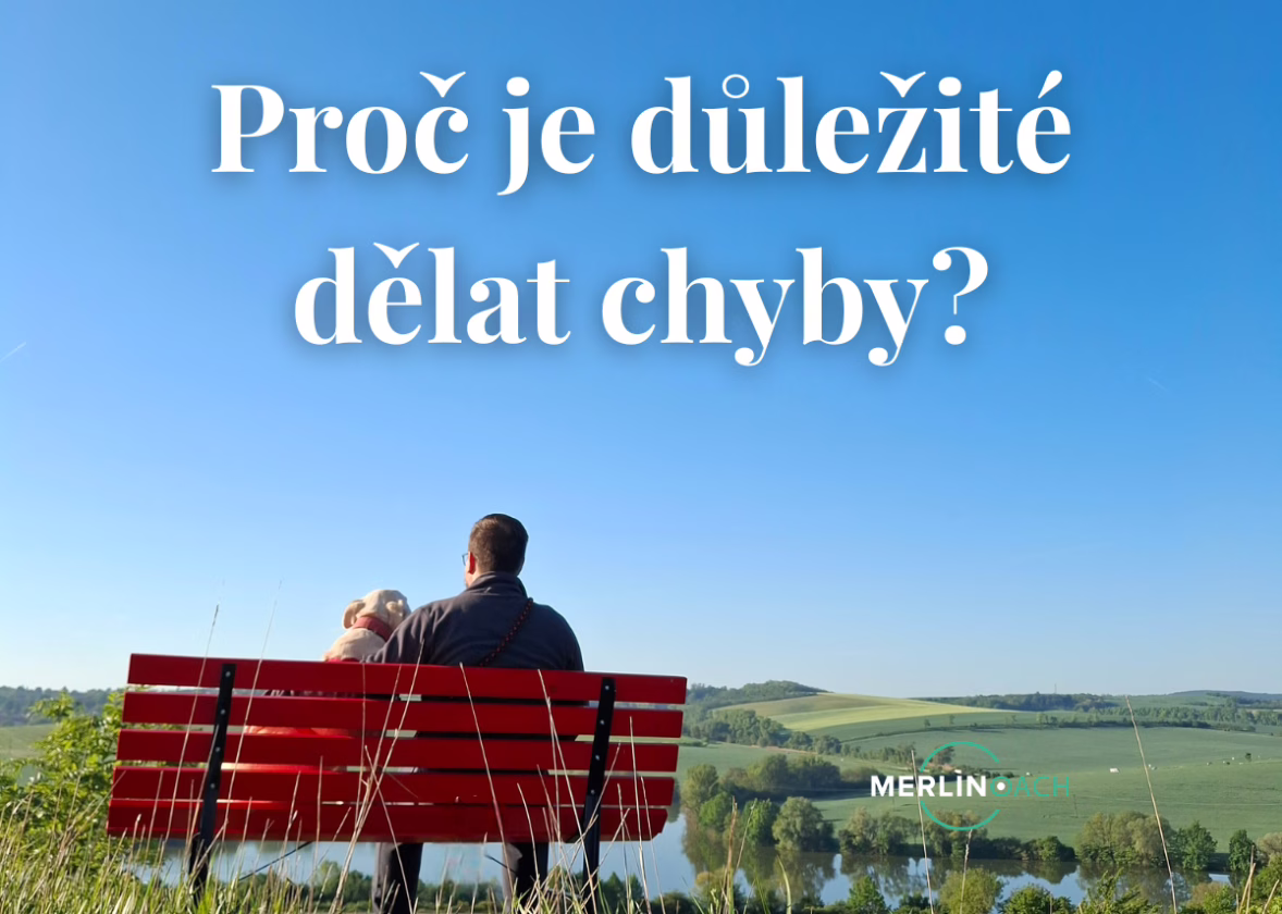 Proč je důležité dělat chyby